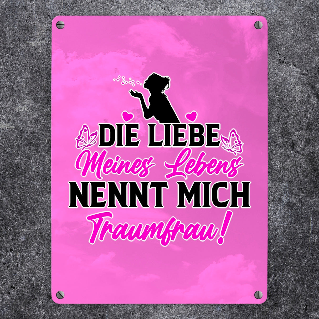 Die Liebe meines Lebens nennt mich Traumfrau Metallschild in 15x20 cm