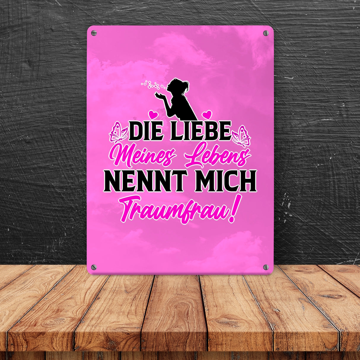 Die Liebe meines Lebens nennt mich Traumfrau Metallschild in 15x20 cm
