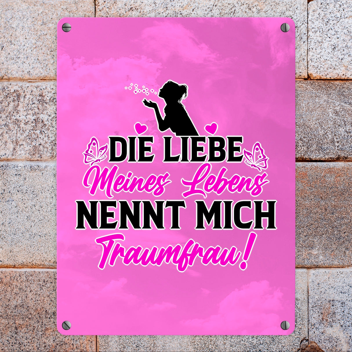 Die Liebe meines Lebens nennt mich Traumfrau Metallschild in 15x20 cm