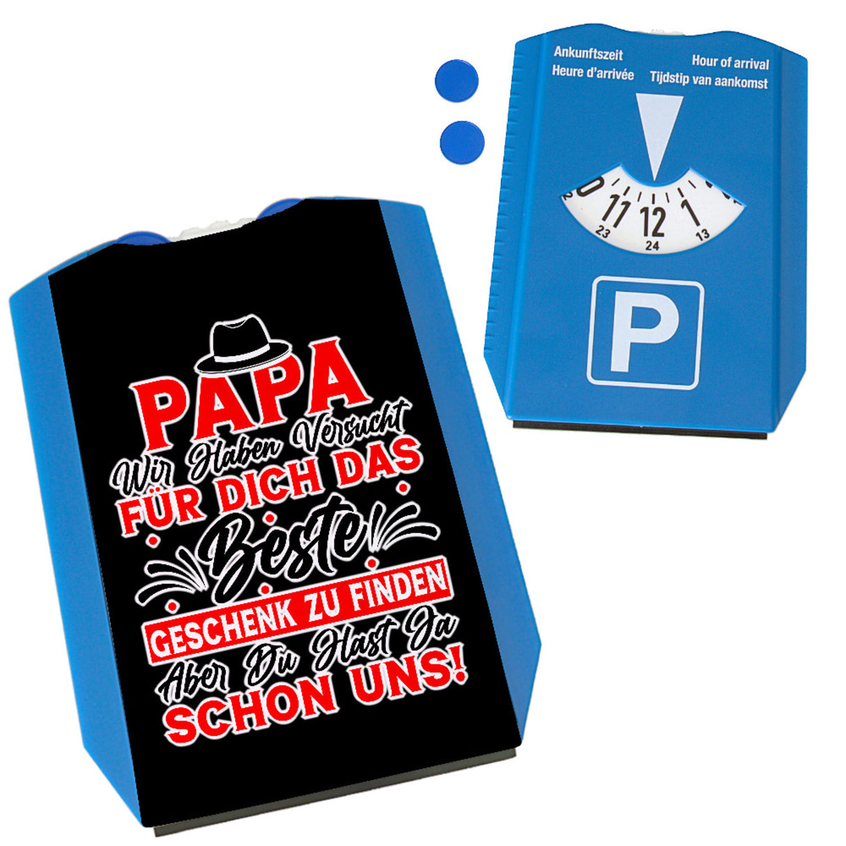 Papa wir haben versucht das beste Geschenk zu finden... Parkscheibe