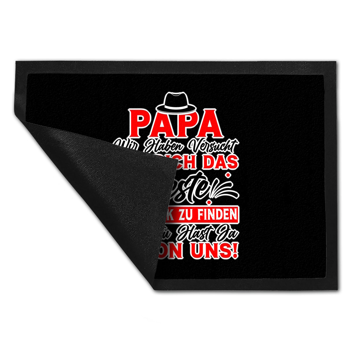 Papa wir haben versucht das beste Geschenk zu finden... Fußmatte in 35x50 cm