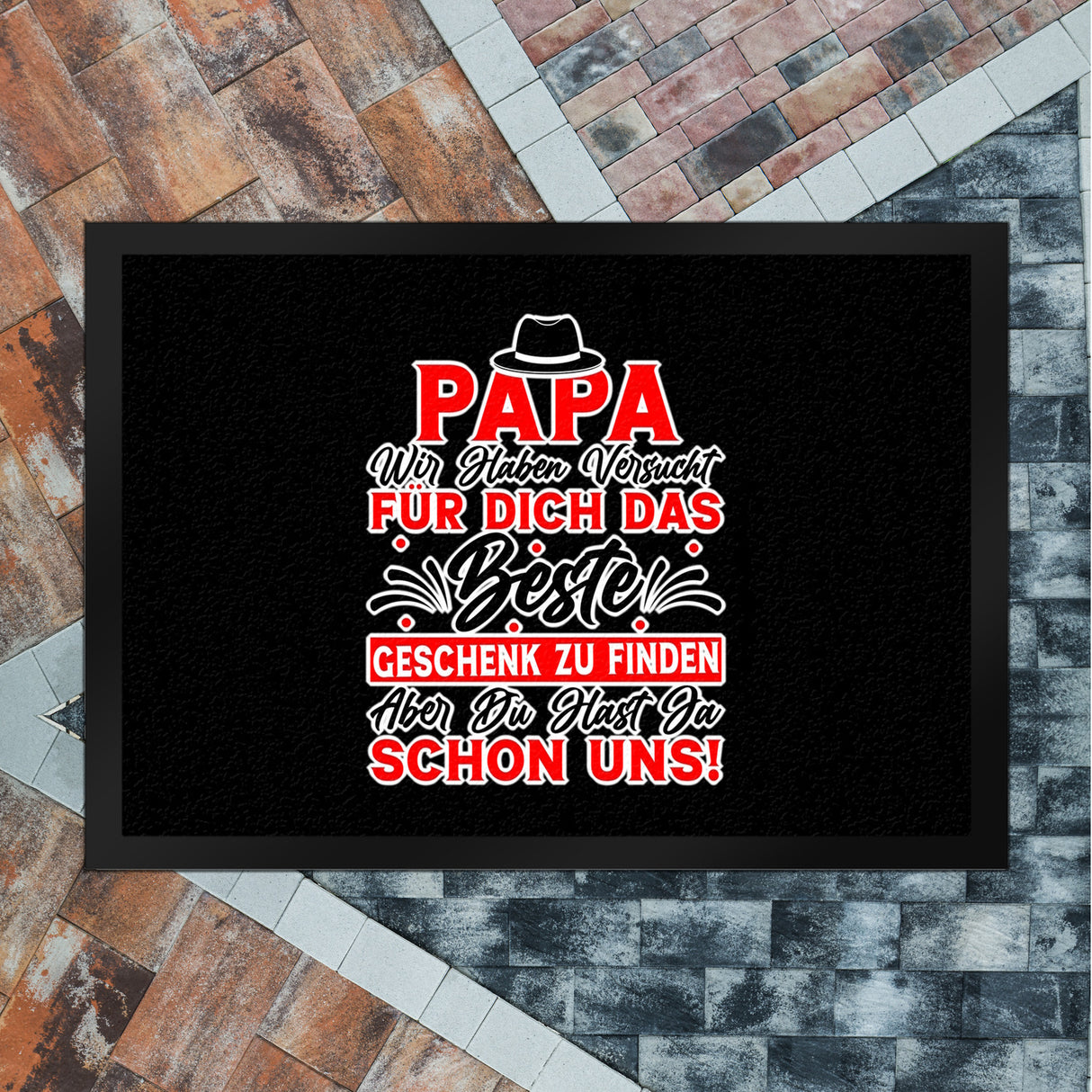Papa wir haben versucht das beste Geschenk zu finden... Fußmatte in 35x50 cm