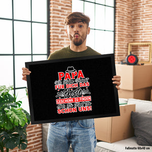 Papa wir haben versucht das beste Geschenk zu finden... Fußmatte in 35x50 cm