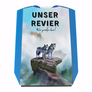 Unser Revier - Wir parken hier Wolf Parkscheibe