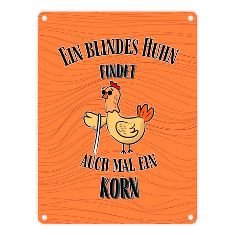 Blindes Huhn Metallschild in 15x20 cm mit Spruch