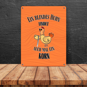 Blindes Huhn Metallschild in 15x20 cm mit Spruch
