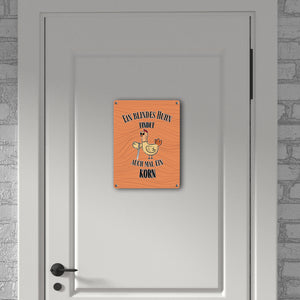 Blindes Huhn Metallschild in 15x20 cm mit Spruch