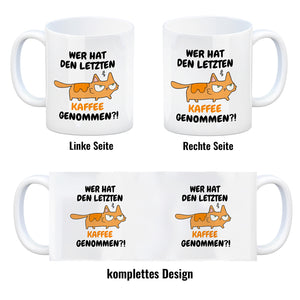 Katzen Kaffeebecher mit Spruch Wer hat den letzten Kaffee genommen?!