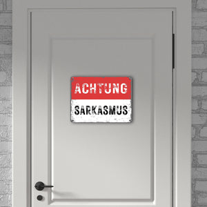 Achtung Sarkasmus Metallschild in 15x20 cm -weiß