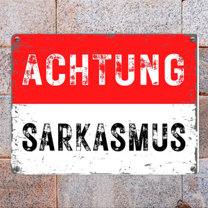 Achtung Sarkasmus Metallschild in 15x20 cm -weiß