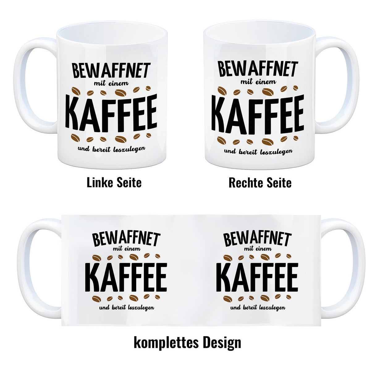 Kaffeebecher mit Spruch - Bewaffnet mit Kaffee und bereit loszulegen