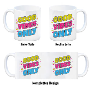 Good Vibes Only Kaffeebecher mit Spruch für Arbeitskollegen
