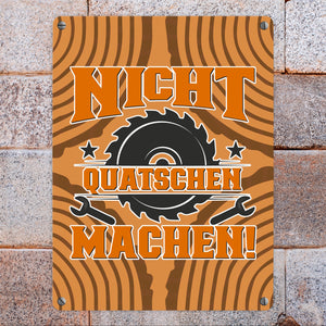 Nicht Quatschen. Machen! Metallschild in 15x20 cm für Heimwerker