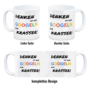 Suchmaschine Kaffeebecher mit Spruch Denken ist wie googeln nur krasser