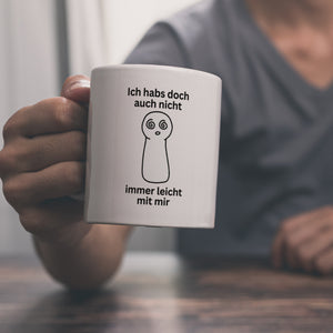 Spielfigur Spruch Kaffeebecher Ich habs doch auch nicht leicht mit mir