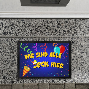Wir sind alle Jeck hier Kölner Karneval Fußmatte