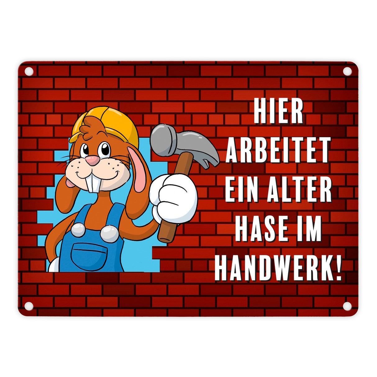 Alter Hase im Handwerk Bauarbeiter Metallschild mit Spruch