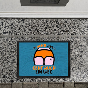 Hintern Fußmatte in 35x50 cm mit Spruch Am Arsch vorbei geht auch ein Weg