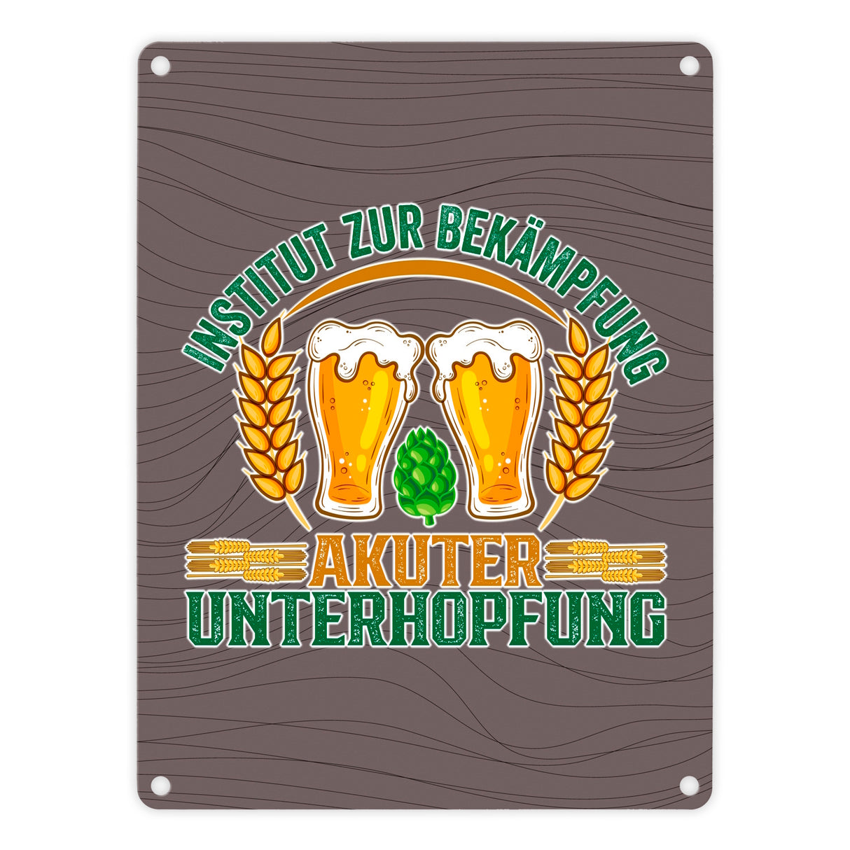 Bier Metallschild in 15x20 cm Institut zur Bekämpfung akuter Unterhopfung