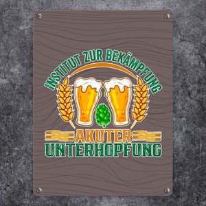 Bier Metallschild in 15x20 cm Institut zur Bekämpfung akuter Unterhopfung