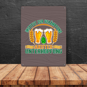 Bier Metallschild in 15x20 cm Institut zur Bekämpfung akuter Unterhopfung