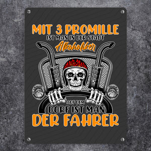 Dorf Metallschild in 15x20 cm mit Spruch Mit 3 Promille ist man der Fahrer