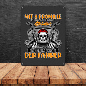 Dorf Metallschild in 15x20 cm mit Spruch Mit 3 Promille ist man der Fahrer