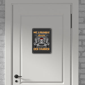 Dorf Metallschild in 15x20 cm mit Spruch Mit 3 Promille ist man der Fahrer