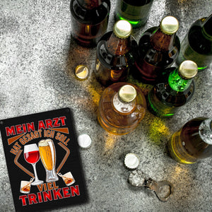 Alkohol Metallschild in 15x20 cm Mein Arzt hat gesagt ich soll viel trinken