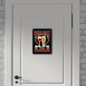 Alkohol Metallschild in 15x20 cm Mein Arzt hat gesagt ich soll viel trinken