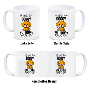 Doggy Style Kaffeebecher Ich stehe beim Doggy zu 100 % hinter dir