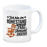 Rente Kaffeebecher mit Spruch für Rentner Ich bin im Ruhestand hau ab