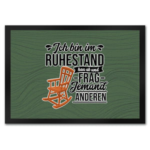 Rente Fußmatte in 35x50 cm mit Spruch für Rentner Ich bin im Ruhestand hau ab