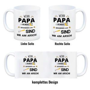 Wenn Papa es nicht reparieren kann sind wir am Arsch Kaffeebecher