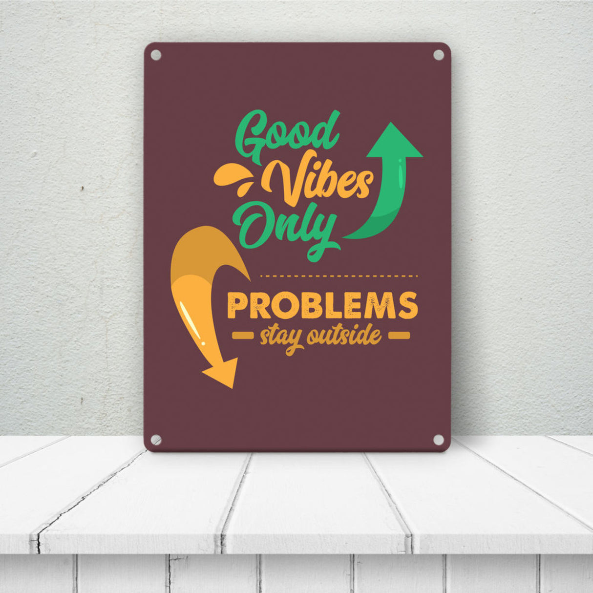 Good Vibes only Metallschild in 15x20 cm braun Problems stay outside