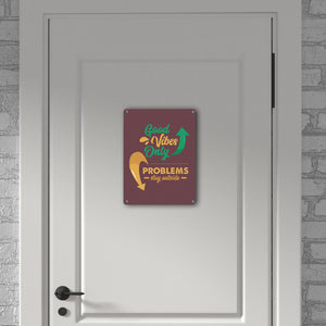 Good Vibes only Metallschild in 15x20 cm braun Problems stay outside