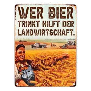 Wer Bier trinkt hilft der Landwirtschaft Metallschild in 15x20 cm