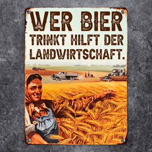 Wer Bier trinkt hilft der Landwirtschaft Metallschild in 15x20 cm