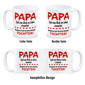 Papa, wenigstens hast du keine hässliche Tochter Kaffeebecher