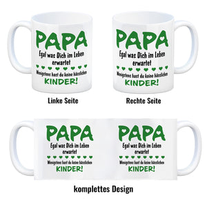 Papa, wenigstens hast du keine hässlichen Kinder Kaffeebecher