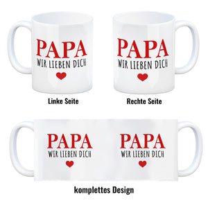 Papa wir lieben dich Kaffeebecher mit Herz