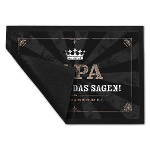 Papa hat hier das Sagen! Solange Mama nicht da ist Fußmatte mit Krone
