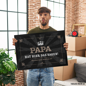 Papa hat hier das Sagen! Solange Mama nicht da ist Fußmatte mit Krone