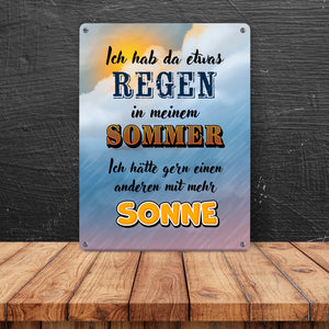 Sommergefühle Metallschild mit Spruch Ich hab Regen in meinem Sommer