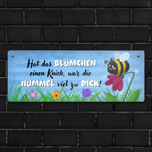 Dicke Hummel auf Blumenwiese Metallschild mit Spruch