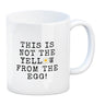 Denglisch Kaffeebecher mit Spruch - This is not the yellow from the egg