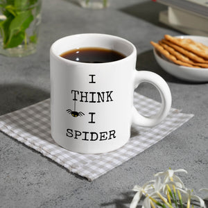 Denglisch Kaffeebecher mit Spruch - I think i spider