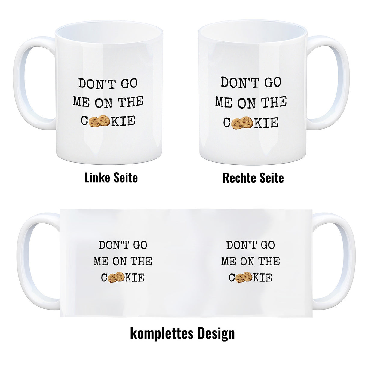 Denglisch Kaffeebecher mit Spruch - Don't go me on the cookie