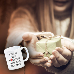 Denglisch Kaffeebecher mit Spruch - You are the brightest candle on the cake