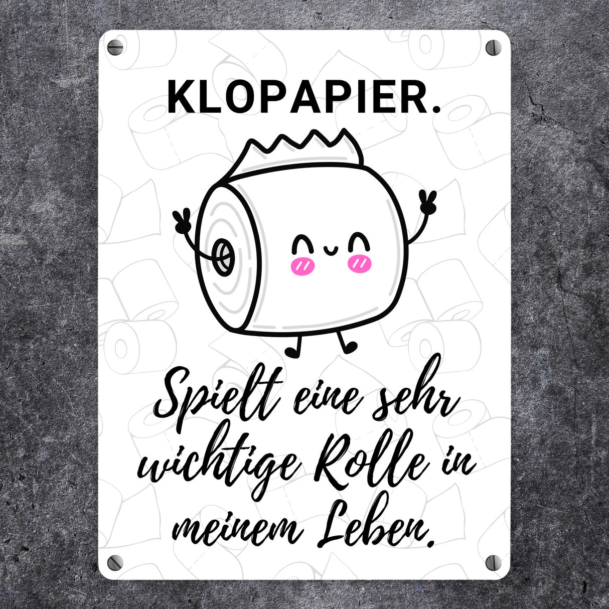Klopapier Metallschild in 15x20 cm Eine sehr wichtige Rolle in meinem Leben